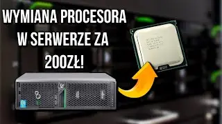👉🏻 Wymiana CPU w SERWERZE za 200ZŁ! | XEON CPU UPGRADE ⬆️