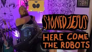 Here Come The Robots by Stoned Jesus - Cover
