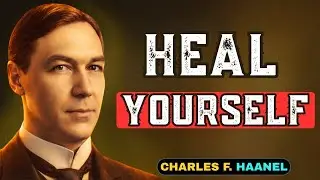 The Inner Doctor &ndash; How Talking to Your Body Creates Healing | Charles F. Haanel