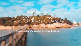 Qui sommes-nous ? Découvrez La Tribu se Balade ! 🚐✨