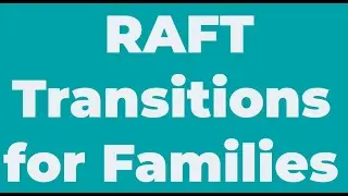 RAFT Model of Family Transitions