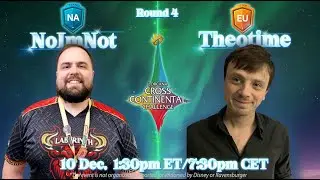 Lorcana Cross Continental Challenge Round 4: Noimnot vs Theotime