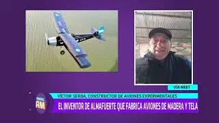 Víctor Serda: El inventor de Almafuerte que fabrica aviones de madera y tela
