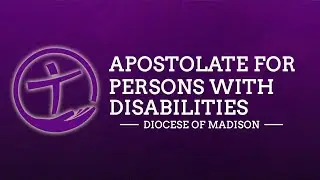 Apostolate for Persons with Disabilities: October 19, 2025