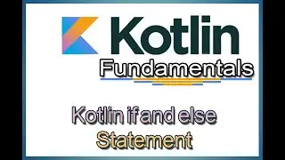 Basic If else statement in Kotlin - (For Beginners)