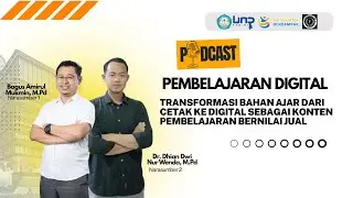 Podcast PGSD#2-Transformasi Bahan Ajar: Cetak ke Digital Sebagai Konten Pembelajaran Bernilai Jual