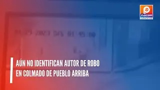 A&Uacute;N NO IDENTIFICAN AUTOR DE ROBO EN COLMADO DE PUEBLO ARRIBA
