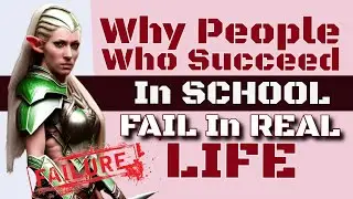Why People Who Succeed In School Fail In Real Life
