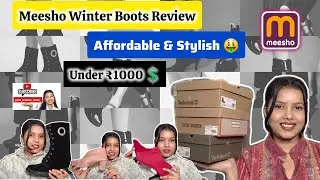 Affordable Winter Boots That Look Expensive | Meesho Review | Trending & Stylish Under ₹1000