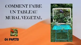 COMMENT FAIRE UN TABLEAU MURAL VEGETAL