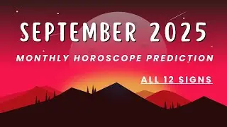 September 2025 Zodiac Horoscope: Career, Love & More!