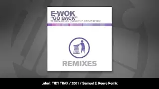 E-Wok - Go Back (Samuel E Reeve Remix)