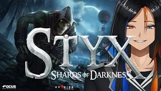 [STYX: SHARDS OF DARKNESS] Get To The Bottom