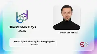 Blockchain Days - How Digital Identity is Changing the Future (Patrick Schabh&uuml;ttl)