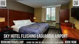 Sky Hotel Flushing Laguardia Airport
