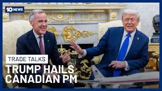 Trump Hails Canadian PM Mark Carney As &lsquo;World Class Leader&rsquo; Amid Trade Tensions | 10 News