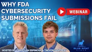 Webinar: Why FDA Cybersecurity Submissions Fail and How to Get Yours Approved