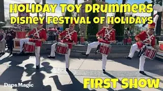FIRST SHOW: Holiday Toy Drummers - Disney California Adventure - Holidays at Disneyland