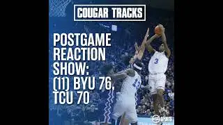 Postgame Reaction From Provo: BYU 76, TCU 70