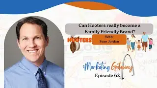 Can Hooters really become a Family Friendly Brand? (Episode 062 - The Marketing Gateway Podcast)