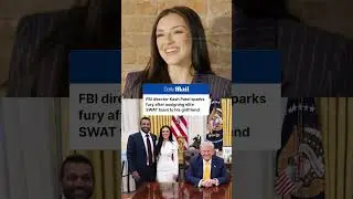 FBI Director Kash Patel assigns elite SWAT team to protect girlfriend