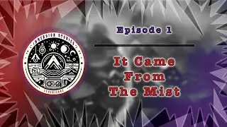 Immersion Stories Experience - It Came From The Mist | Ep.01