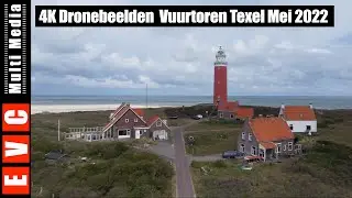 Vuurtoren Texel | 4K Drone Beelden | Mei 2022