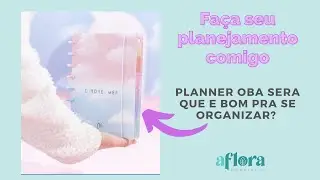 PLANNER OBA: VEM SE PLANEJAR COMIGO 😍