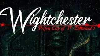 Witch-King Reviews: Wightchester - Prison City of the Damned
