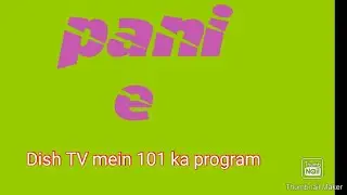 Dish TV mein 101 ka program,9558274205