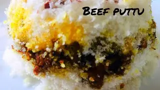 Irachi puttu | Beef Puttu | Beef Roast #Beefputtu #Beefroast #Puttu #Steamcake #Keralaspecial #Beef