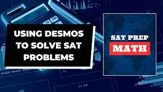 How to Beat the SAT Using Desmos
