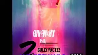 Gully Pactzz - Intro (No Feelings 2) @GULLYPACTZZ