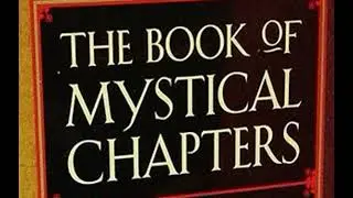 THE BOOK OF MYSTICAL CHAPTERS: Meditations on the Soul's Ascent, from Early Christian Contemplatives