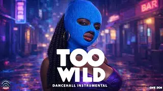 Dancehall Riddim Instrumental 🇯🇲 | TOO WILD