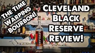 Cleveland Whiskey Black Reserve Bourbon Review! Breaking the Seal Ep #35!