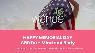 Wanae CBD | Memorial Day &bull; Live a Better Life | CBD Health Independent Distributor