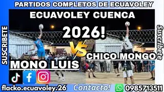 🏆Mono Luis vs Chico Mongo🔥Ecuavoley Cuenca 2026🤙