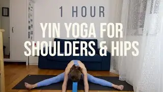 Yin Yoga for Shoulders & Hips | 1 hour Gentle & Relaxing Practice