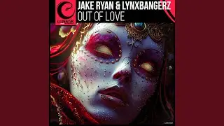 Out Of Love (Extended Mix)