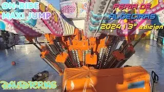 On-Ride➡️ Maxi Jump - Feria de Algeciras 2024 |🎡| DavidFerias |🎡|