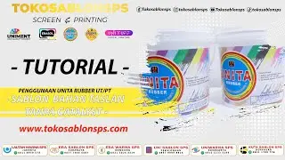 TUTORIAL PENGGUNAAN TINTA UNITA RUBBER UT/PT