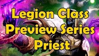 Legion Class Preview Series Priest