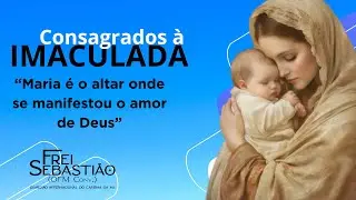 “Maria é o altar onde se manifestou o amor de Deus