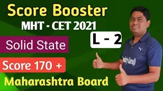 Solid State l Score Booster l MHT - CET 2021 l Rhushikesh Shende