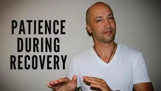 How To Build Patience During Anxiety Recovery (Essential)
