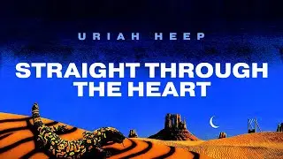 Uriah Heep - Straight Through The Heart (Official Audio)