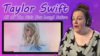 So Mature! | FIRST TIME HEARING Taylor Swift - All Of The Girls You Loved Before Me REACTION