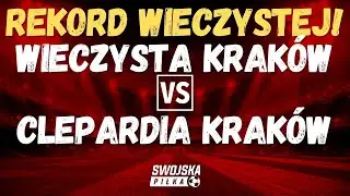REKORD WIECZYSTEJ‼️ 4 LIGA: WIECZYSTA KRAKÓW 🆚️ CLEPARDIA KRAKÓW (BRAMKI)