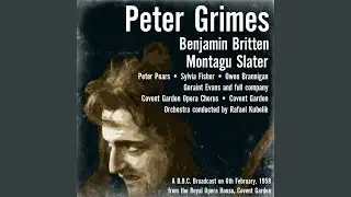 Peter Grimes, Act II: Scene 1 / Scene 2